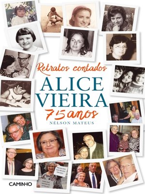 cover image of Retratos Contados Alice Vieira 75 Anos
